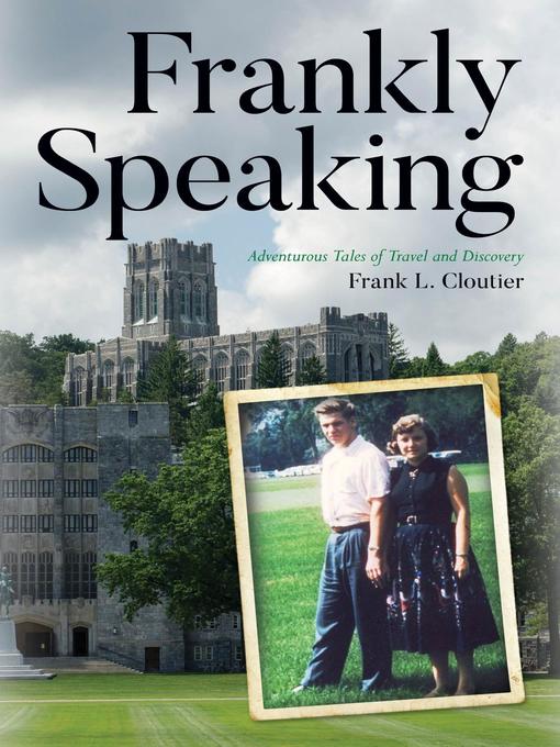 Title details for Frankly Speaking by Frank L Cloutier - Available